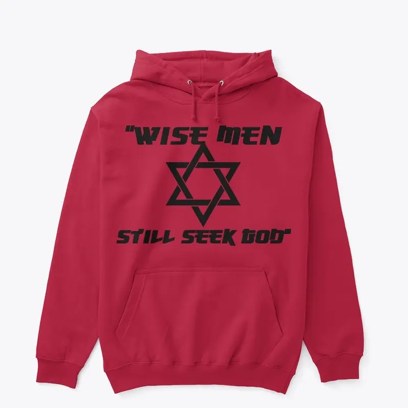 "WISE MEN STILL SEEK GOD"